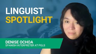 Linguist Spotlight | Denise Ochoa - Spanish Interpreter at PGLS