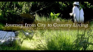 My Journey from City to Country Living