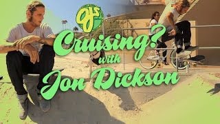 OJ Wheels: Cruising with Jon Dickson