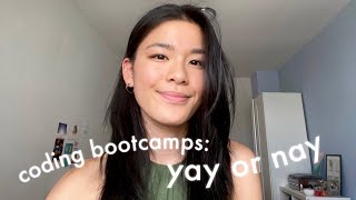 so you're thinking about doing a coding bootcamp