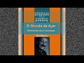 Literatura - 1/3 EL MUNDO DE AYER - Memorias De Un Europeo - Stefan Zweig