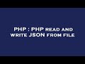 PHP : PHP read and write JSON from file