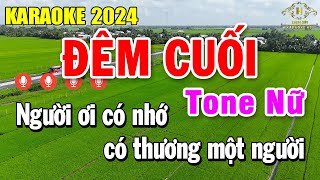 Đêm Cuối Karaoke Tone Nữ ( Em ) Âm Thanh Nhạc Sống Dễ Hát | Trọng Hiếu