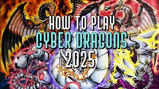 How to play Cyber Dragons in 2025! (Combo Tutorials and Baiting Hand traps)