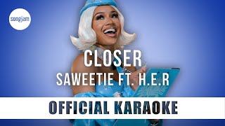 Saweetie - Closer ft. H.E.R (Official Karaoke Instrumental) | SongJam