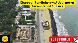 Discover Pondicherry: A Journey of Serenity and Culture