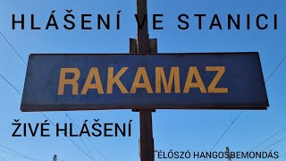 Hlášení / Hangosbemondás - Rakamaz (živé hlášení / élőszó)