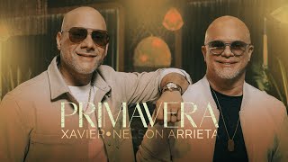 Xavier y @NelsonArrieta - Primavera (Video Oficial)