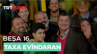 Taxa Evîndaran - Beşa 16.