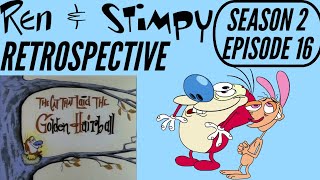 Ren And Stimpy Retrospective Season 2 Episode 16: The Cat That Laid The Golden Hairball