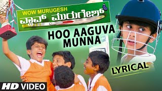 Hoo Aaguva Munna Lyrical Video Song | Wow Murugesh | Praphul, Sudhakar, Sushmith Mokashi, Shobita