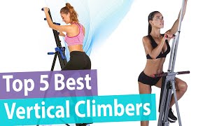 Best Vertical Climber | Top 5 Affordable Vertical Climbing Machines