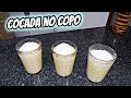 COMO FAZER COCADA CREMOSA SUPER FÁCIL E DELICIOSA “RECEITA JUNINA”