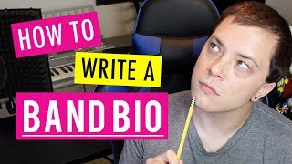 How to Write a Band Bio for Beginners