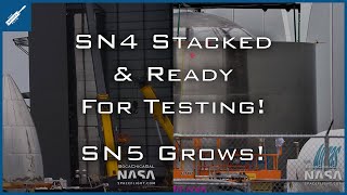 SpaceX Starship Updates! SN4 Stacked & Ready For Testing, SN5 Grows, Elon Musk Tweets! TheSpaceXShow