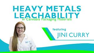 Are Your Cannabis Packaging Materials Contributing to Heavy Metals Leachability?