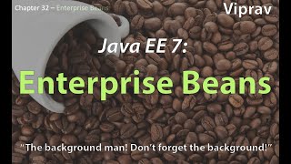 32 & 33 - Enterprise Beans