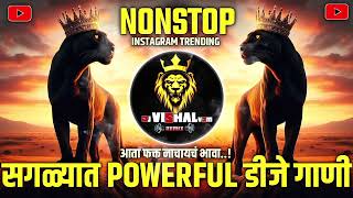 HINDI X MARATHI NONSTOP DJ SONG | NONSTOP DJ SONG | MARATHI DJ SONGS| HINDI DJ