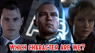 WHICH DETROIT: BECOME HUMAN CHARACTER ARE WE?