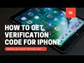 How to get verification code for iPhone