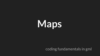 Maps [GameMaker Studio 2]