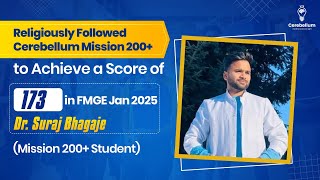 Religiously Followed Cerebellum Mission 200+ to Achieve a Score of 173 in FMGE Jan 2025 – Dr. Suraj