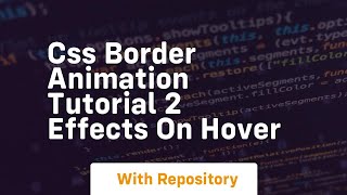 css border animation tutorial 2 effects on hover