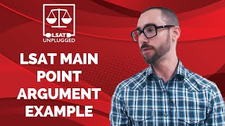 LSAT Main Point Argument Example