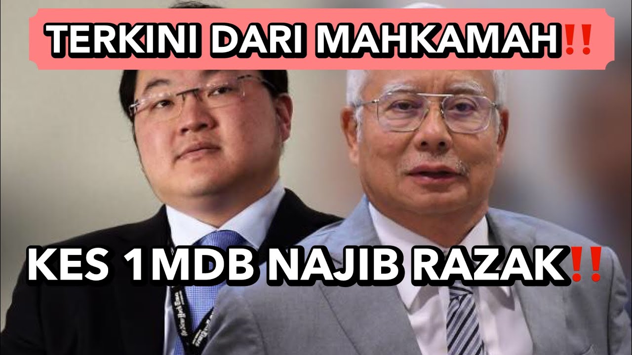 TERKINI DARI MAHKAMAH‼️KES 1MDB NAJIB RAZAK‼️ DI FAHAMKAN NAJIB ...