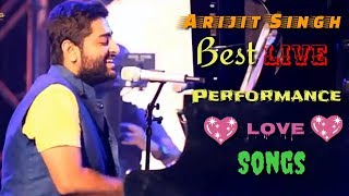 Arijit Singh Live | Arijit Singh | Best Live Performance | Love Songs | Romantic Songs | Full | 2018