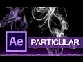 Particular SMOKE Tutorial | Ultra Realistic!