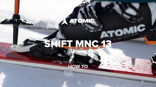 Atomic Shift MNC 13 I How to