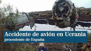 Cinco muertos y tres heridos en un accidente de avión en Ucrania procedente de España