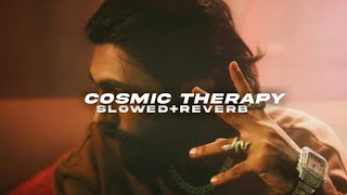 Cosmic Therapy (Slowed+Reverbed) ~@slowed.sxm21