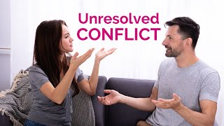 The Impact of Unresolved Conflict