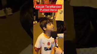 minik Galatasaraylı taraftardan futbol yorumu