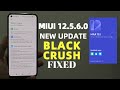 Mi 11 Lite MIUI 12.5.6.0 New Update - Black Crush Fixed - Full Review  Mi 11 Lite 12.5 New Features