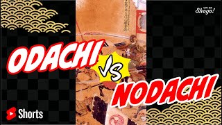 Odachi VS. Nodachi #Shorts
