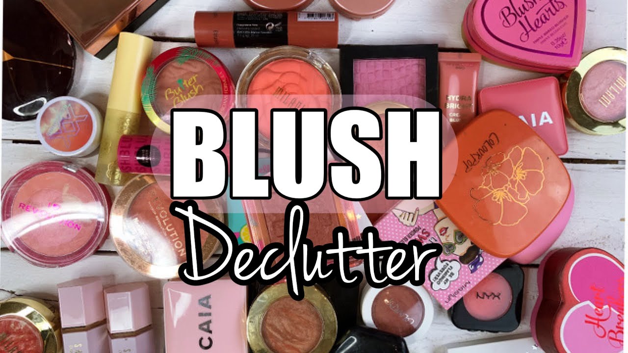 Blush Collection And Declutter Youtube