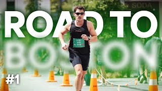 THE ROAD TO BOSTON︱My Marathon Journey EP 1