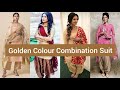 Golden Colour Combination Suit|| Golden Suit|| Party Wear Dress||Golden Top 20 Colour Combination ||