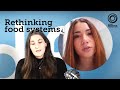 Rethinking Food Systems - Can Circularity Change How We Eat? | DIF 2019