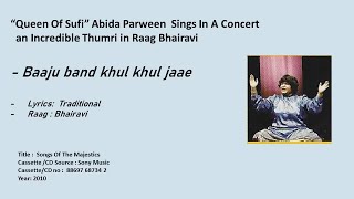 “Queen Of Sufi” Abida Parween  Sings In A Concert   an Incredible Thumri - Baaju band khul khul jaae