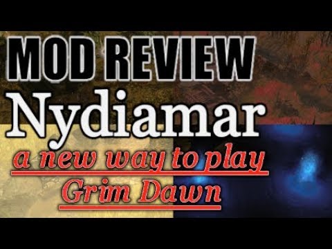 [GRIM DAWN] Nydiamar Mod Review & beginning guide – A whole new campaign!
