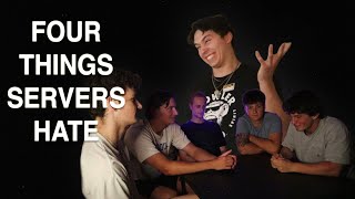 4 Things That Servers Hate