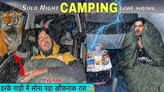 Solo Night Camping In Heavy Rain \u0026 Lightning, Thunderstorms | ठंड से हुई हालत ख़राब 🥶 | Camping Trip