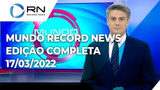Mundo Record News - 17/03/2022
