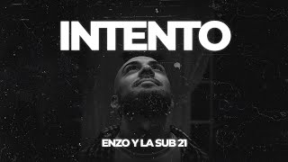 Enzo \u0026 La Sub 21 - Intento