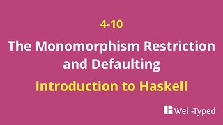 04-10 The Monomorphism Restriction and Defaulting (Introduction to Haskell)