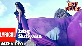 Ishq Sufiyana Lyrical | The Dirty Picture | Emraan Hashmi,Vidya Balan | Vishal - Shekhar
